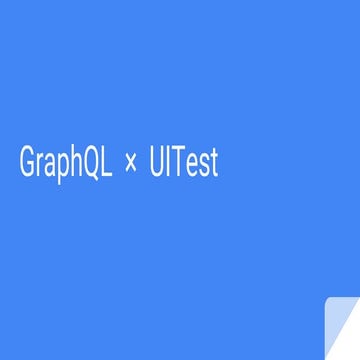 How We UITest with GraphQL 