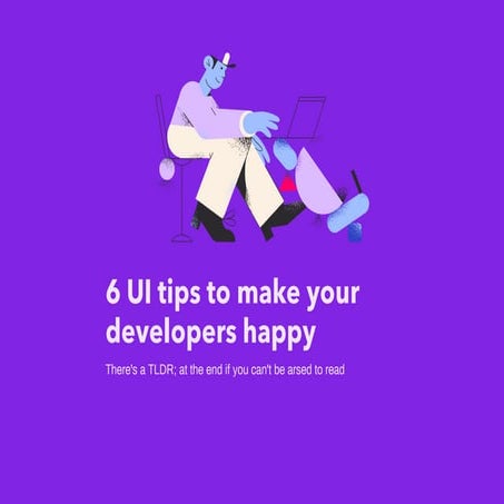 6 UI Tips to make your developers happy