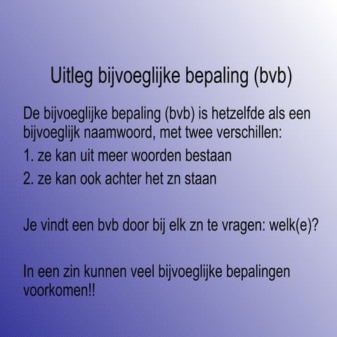 Uitleg bijvoeglijke bepaling__bvb_