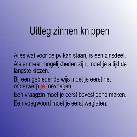 Uitleg zinnen knippen