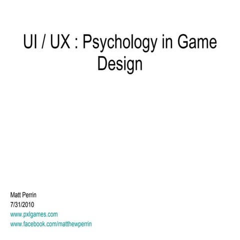 UI & UX : Using Human Psychology in Game Design