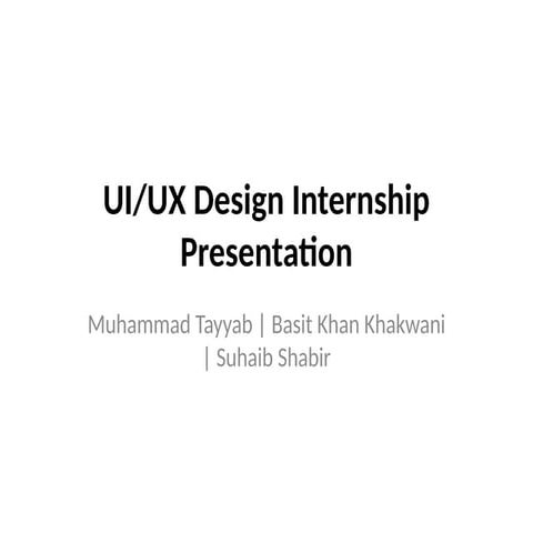 UI_UX_Internship_Presentation.pptxUI_UX_Internship_Presentation_3D.pptx