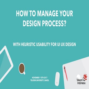How to manage your Design Process and Heuristic Evaluation Presentation