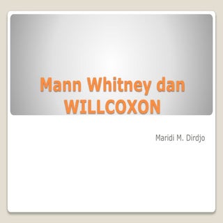 Uji wilcoxon dan mann whitney