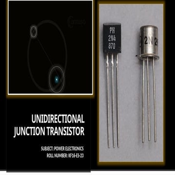 UJT.pptx.  Unidirectional junction transistor