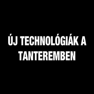 Új technologiák a tanteremben