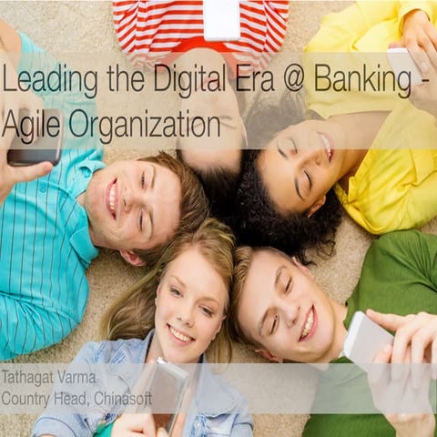 Leading the Digital Era @ Banking - Agile Organization