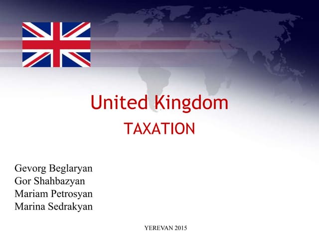 United Kingdom Taxation Ppt United Kingdom Taxation Ppt