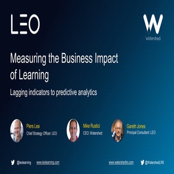 Measuring the Business Impact of Learning: Lagging indicators to predictive a...