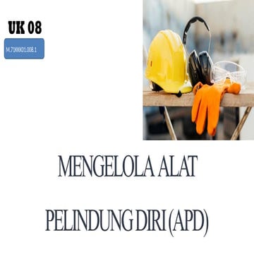 UK 08 Mengelola Alat Pelindung Diri (APD).pptx