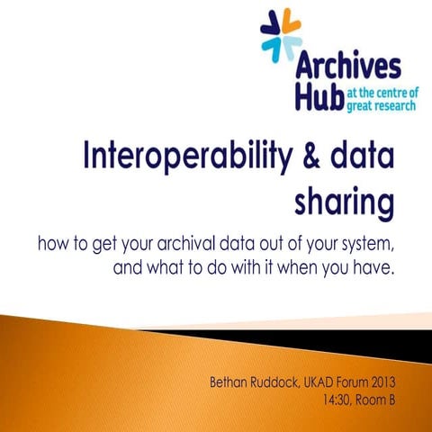 Interoperability and data sharing: how to get your archival data our of ...
