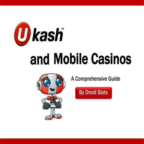 Ukash and Mobile Casinos: A Comprehensive Guide