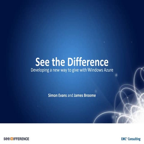 See the Difference - Developing a new way to give 