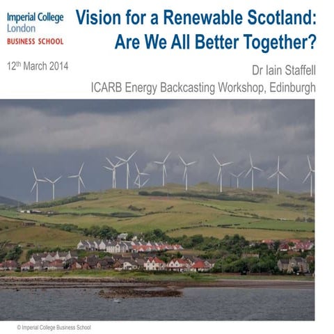 Vision for a Renewable Scotland:Are We All Better Together? | Iain Staffell
