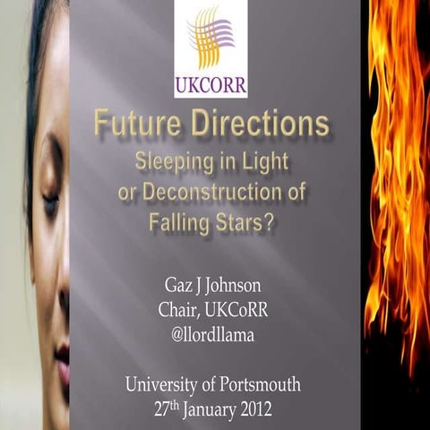 Future Directions: Sleeping in Light or Deconstruction of Falling Stars?