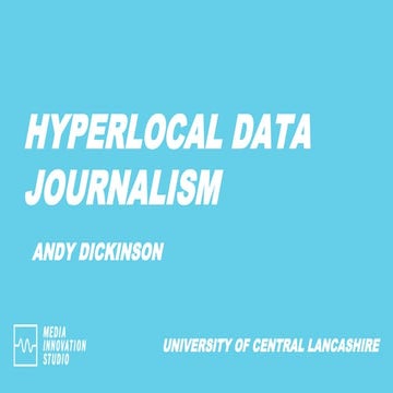 Hyperlocal data journalism - Andy Dickinson