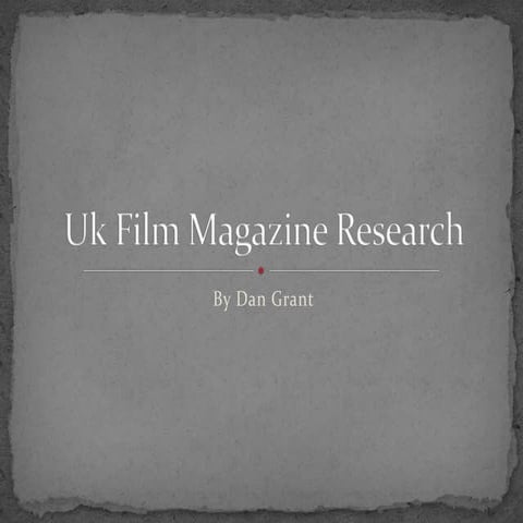 Uk film magazine research dan