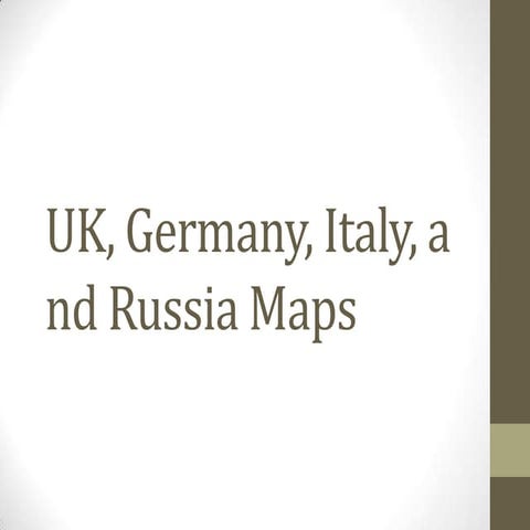 Uk, germany, italy, and russia maps