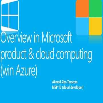 Overview of Microsoft product & Microsoft cloud platform (win Azure)