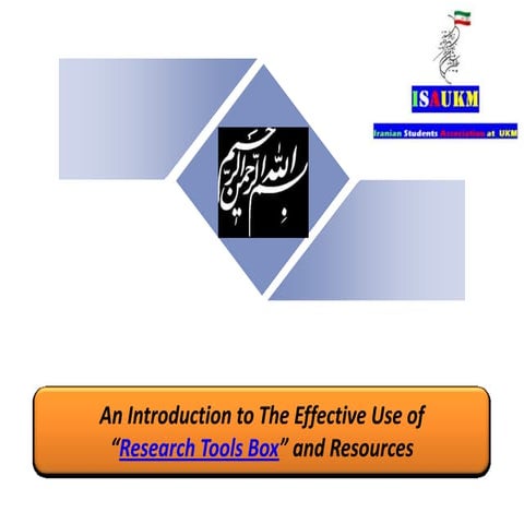 An Introduction to The Effective Use of “Research Tools Box” and Resources - ...