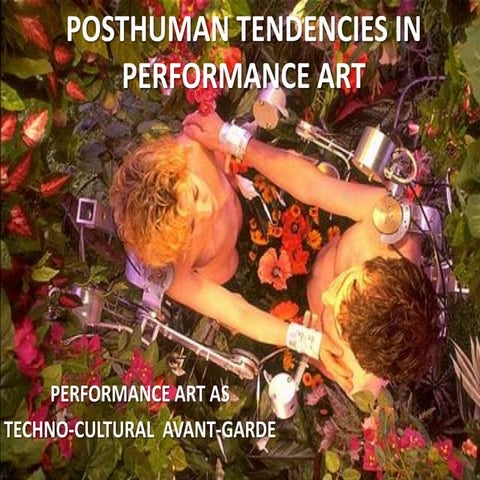 Performance art as posthumanist means of expression - performing the liminal ...