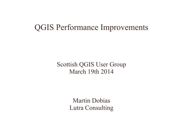 QGIS UK: QGIS Performance Enhancements (Lutra Consulting)