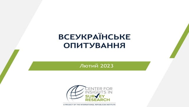 National Survey of Ukraine (IRI): February 2023