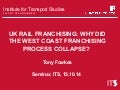 UK rail franchising - why did the West Coast franchising process collapse?