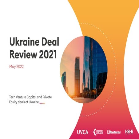 Ukraine Deal Review 2021. Tech Venture Capital and Private Equity deals of Uk...