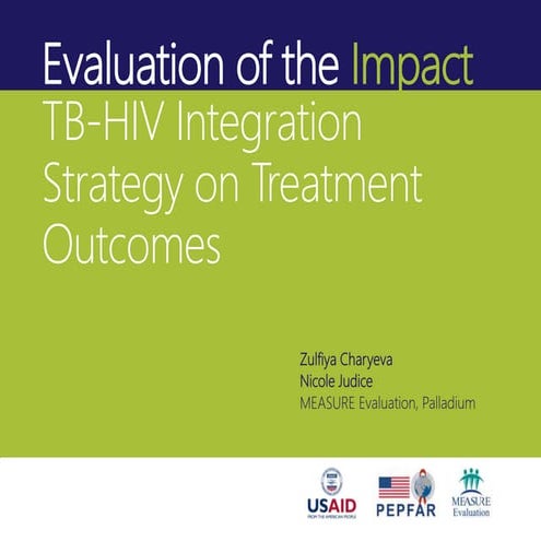 Evaluation of the TB-HIV Integration Strategy on Treatment Outcomes | PPTX