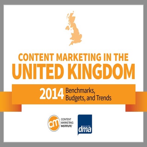 Content Marketing in the UK: 2014 Benchmarks, Budgets & Trends