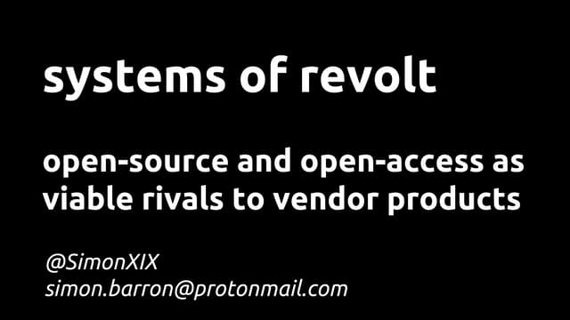 UKSG 2018 Breakout - Systems of revolt: open source and open access products ...