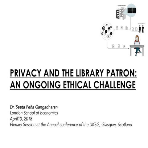 UKSG 2018 Plenary - Privacy and the library patron: an ongoing ethical challe...