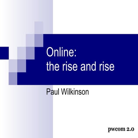 Online: the rise and rise (updated AEC Web 2.0 presentation)