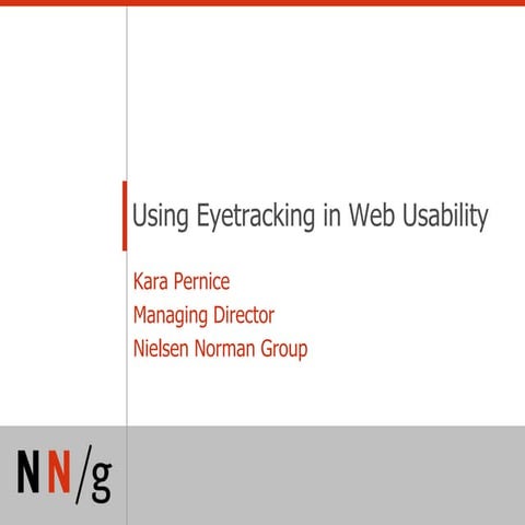 UKUPA May 09 Kara Pernice Using Eyetracking In Web Usability