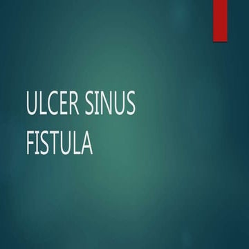 Ulcer sinus fistula