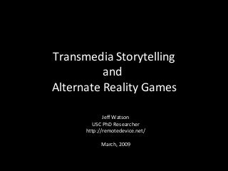Transmedia Storytelling and Alternate Reality Games