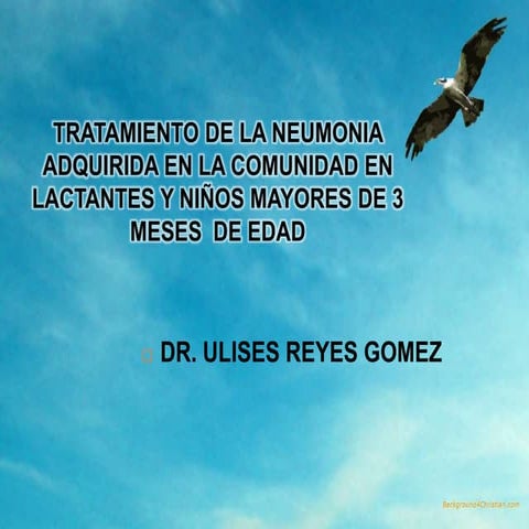 Ulises reyes gomez    neumonia adquirida en la comunidad