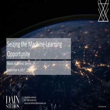 Mostly.ai Summit Vienna 2017- Seizing the Machine Learning Opportunity, Ulla ...