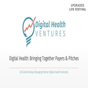 Program Digital Health: bringing together payers & pitches. Ulli Jendrik Koop...