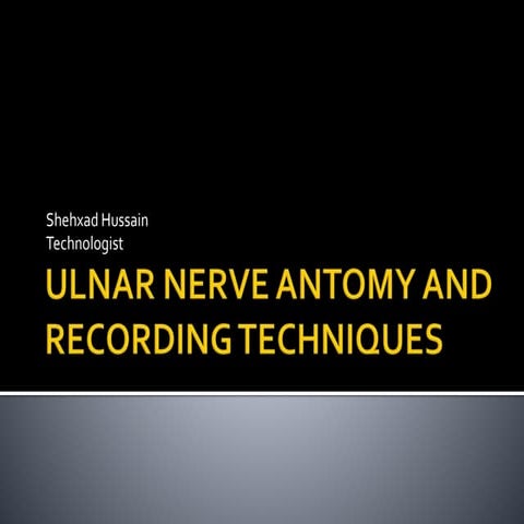 Ulnar nerve antomy and recording techniques