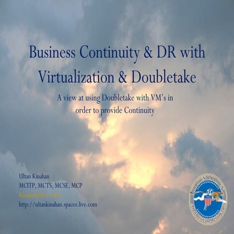 Ultan Kinahan   Business Continuity & Dr With Virtualization And Doubletake