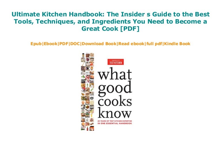 Ultimate Kitchen Handbook The Insider s Guide to the Best Tools,
