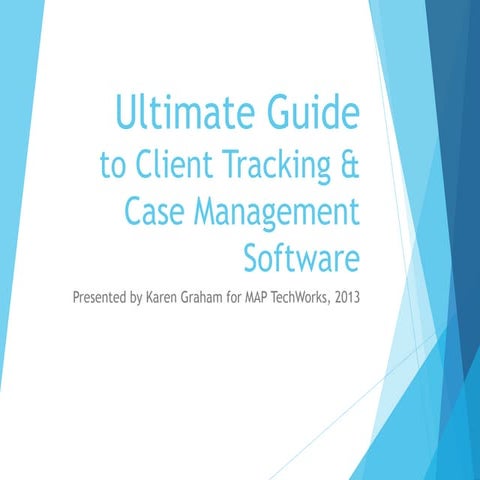 Ultimate Guide to Client Tracking and Case Management Software | PPT