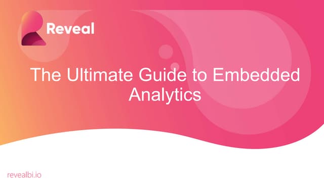 The Ultimate Guide To Embedded Analytics 