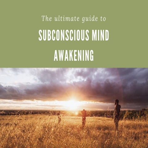 Ultimate guide to subconscious awakening