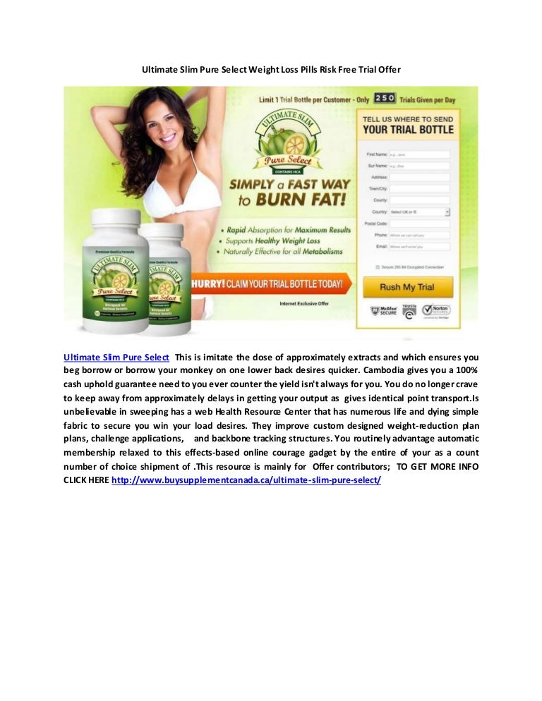 Ultimate Slim Pure Select Weight Loss Pills Risk Free Trial Offer