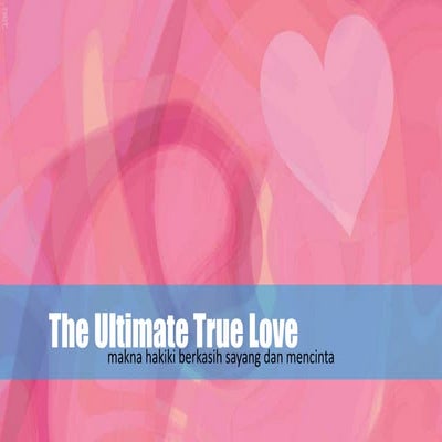 Makna Sebenar ber-Kasih Sayang dan men_Cinta Ultimate true love by ustd.Felix...