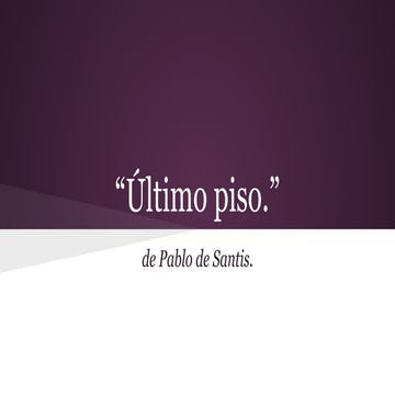  "Ultimo piso", Pablo de Santis