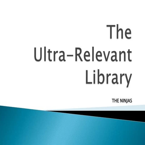 Ultra relevant library 
